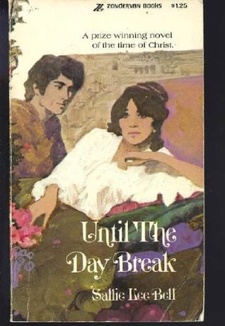 Cover of Until the Day Break - a novel of the Time of Christ